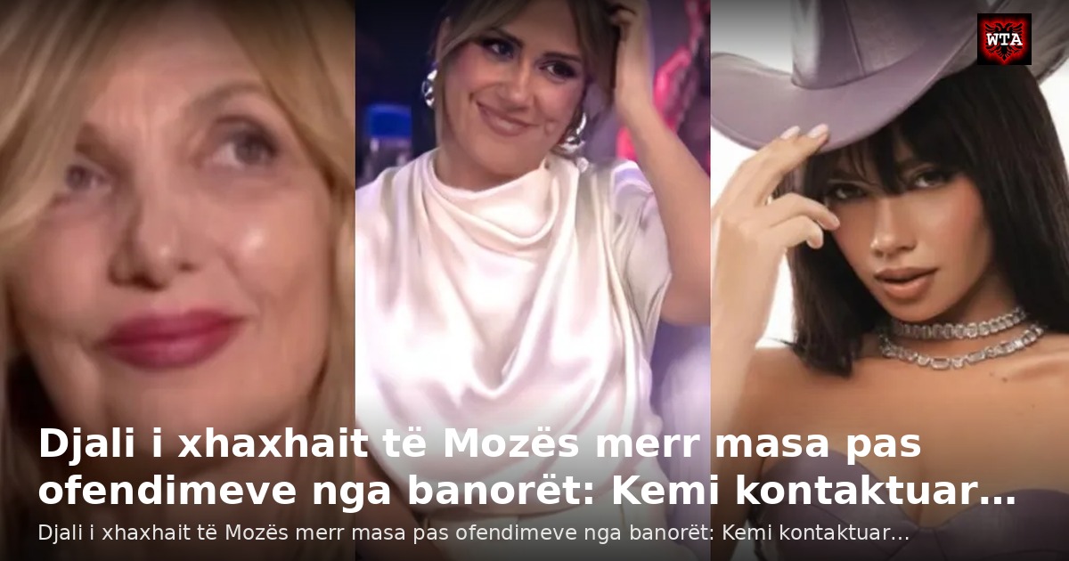 Djali i xhaxhait të Mozës merr masa pas ofendimeve nga banorët: Kemi kontaktuar…