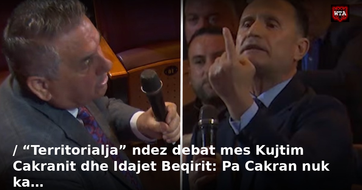 / “Territorialja” ndez debat mes Kujtim Cakranit dhe Idajet Beqirit: Pa Cakran nuk ka…