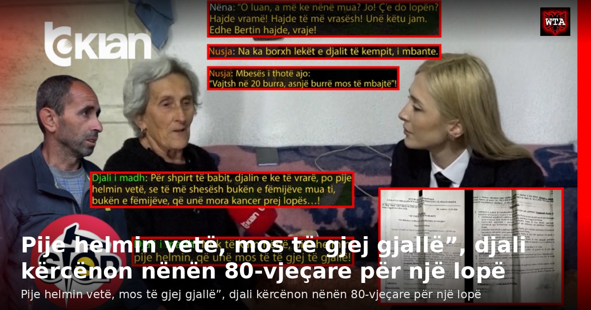 Pije helmin vetë, mos të gjej gjallë”, djali kërcënon nënën 80-vjeçare për një lopë