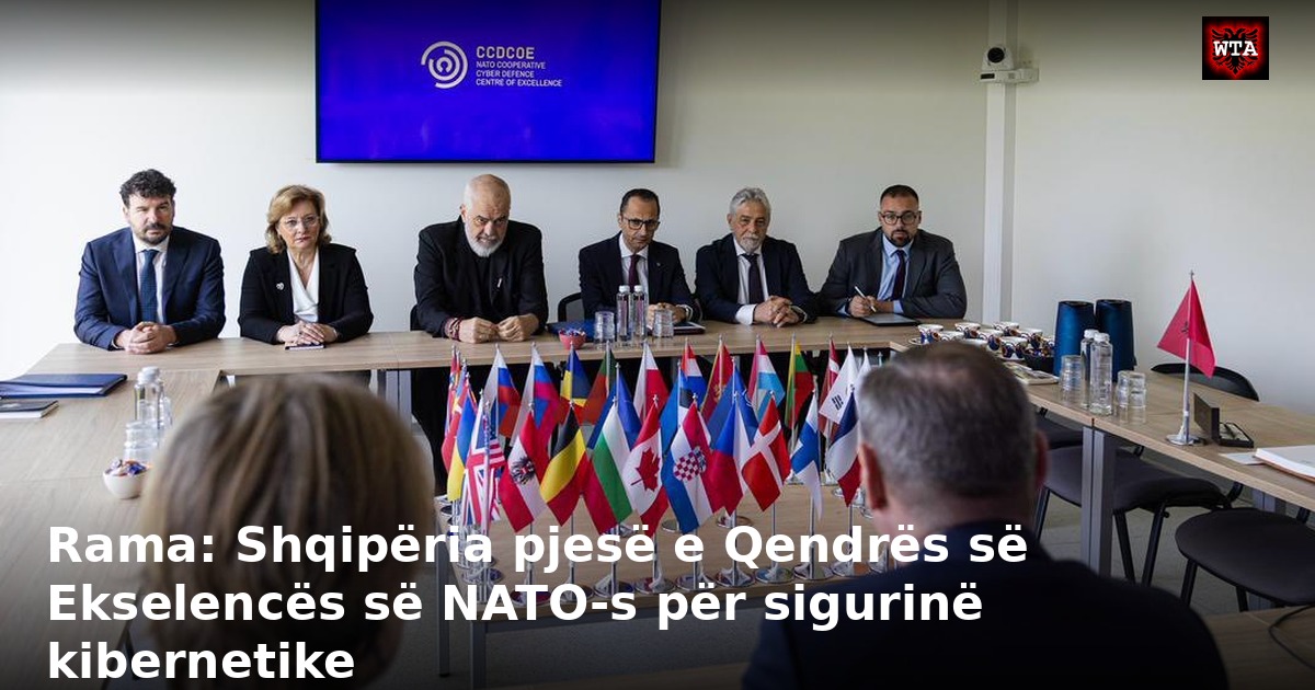 Rama: Shqipëria pjesë e Qendrës së Ekselencës së NATO-s për sigurinë kibernetike