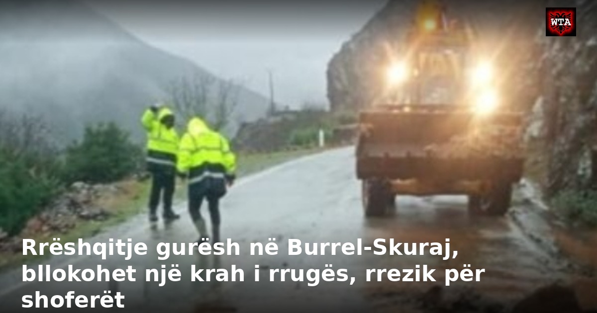 Rrëshqitje gurësh në Burrel-Skuraj, bllokohet një krah i rrugës, rrezik për shoferët