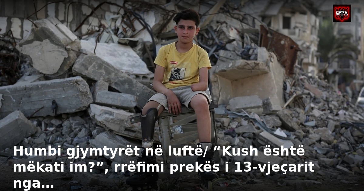 Humbi gjymtyrët në luftë/ “Kush është mëkati im?”, rrëfimi prekës i 13-vjeçarit nga…