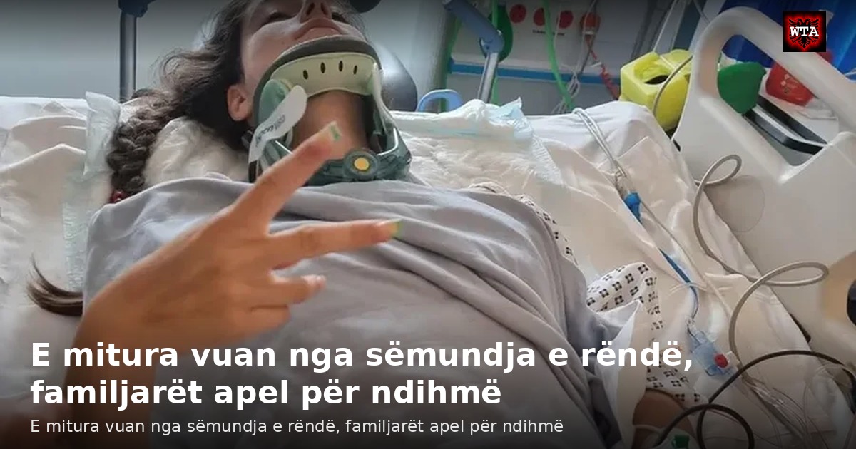 E mitura vuan nga sëmundja e rëndë, familjarët apel për ndihmë