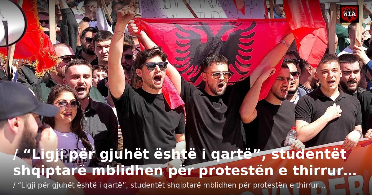 / “Ligji për gjuhët është i qartë”, studentët shqiptarë mblidhen për protestën e thirrur…