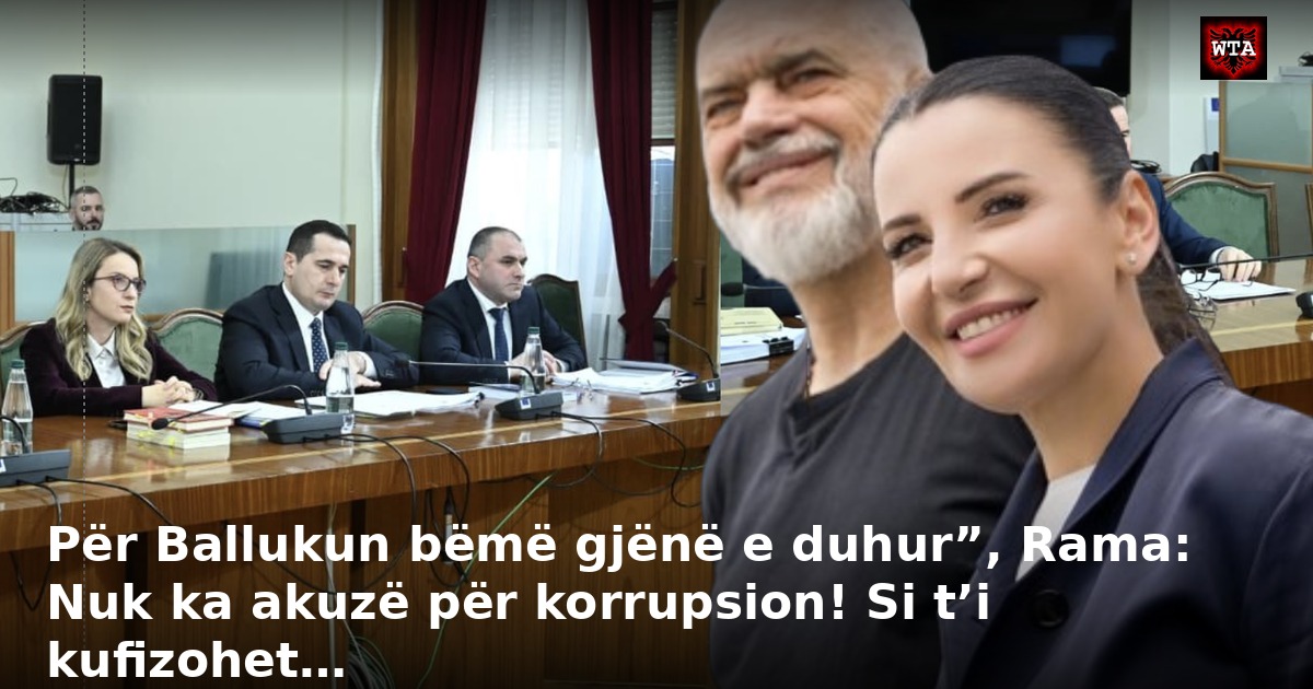 Për Ballukun bëmë gjënë e duhur”, Rama: Nuk ka akuzë për korrupsion! Si t’i kufizohet…