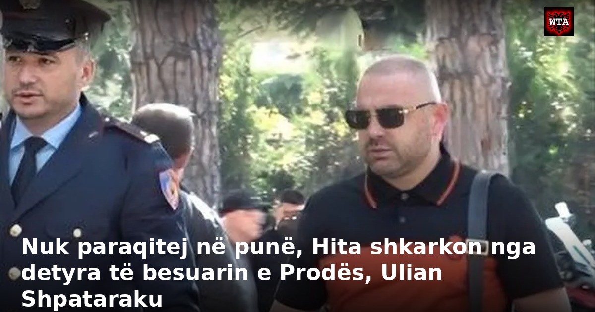 Nuk paraqitej në punë, Hita shkarkon nga detyra të besuarin e Prodës, Ulian Shpataraku