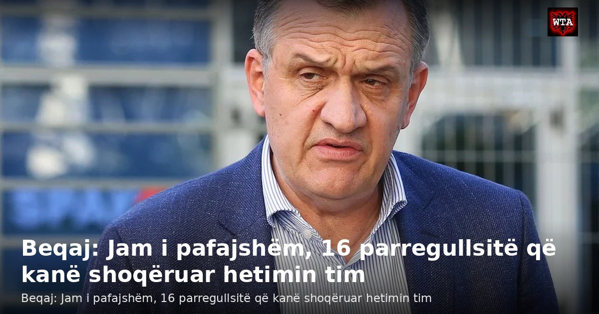 Beqaj: Jam i pafajshëm, 16 parregullsitë që kanë shoqëruar hetimin tim