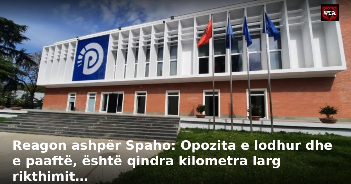 Reagon ashpër Spaho: Opozita e lodhur dhe e paaftë, është qindra kilometra larg rikthimit…