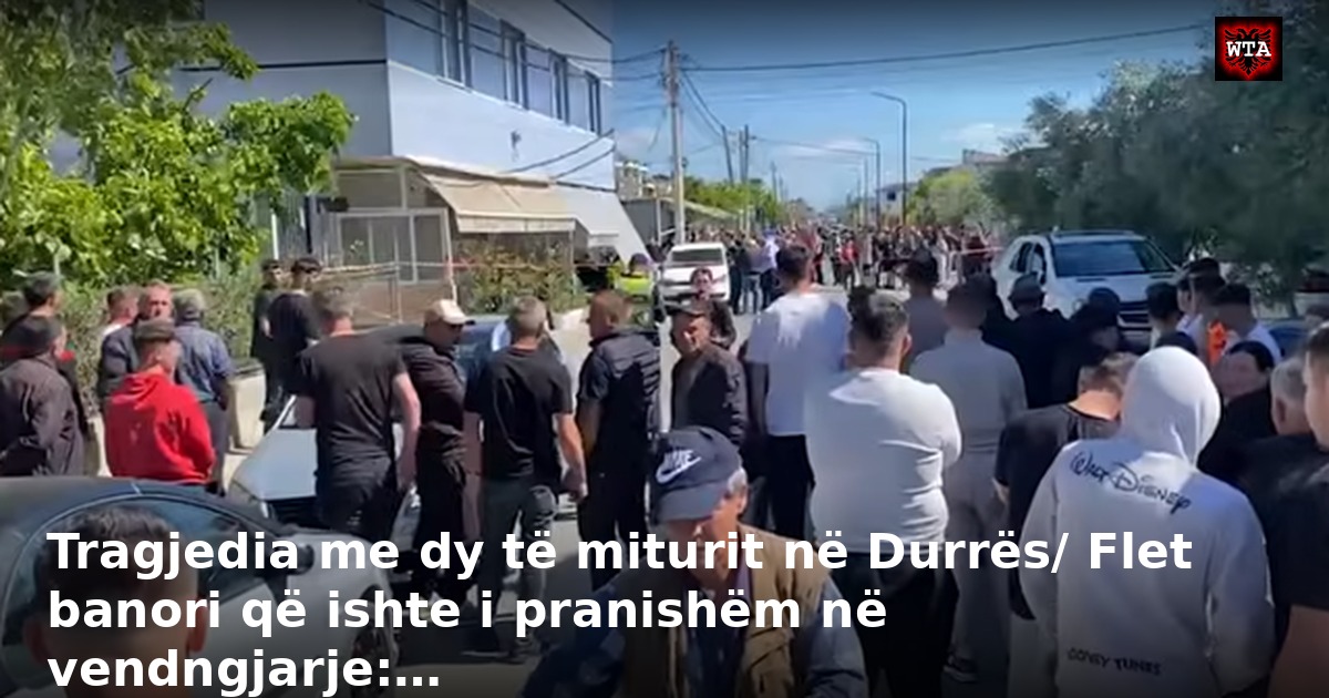 Tragjedia me dy të miturit në Durrës/ Flet banori që ishte i pranishëm në vendngjarje:…