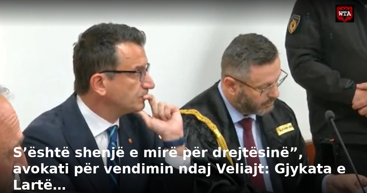 S’është shenjë e mirë për drejtësinë”, avokati për vendimin ndaj Veliajt: Gjykata e Lartë…