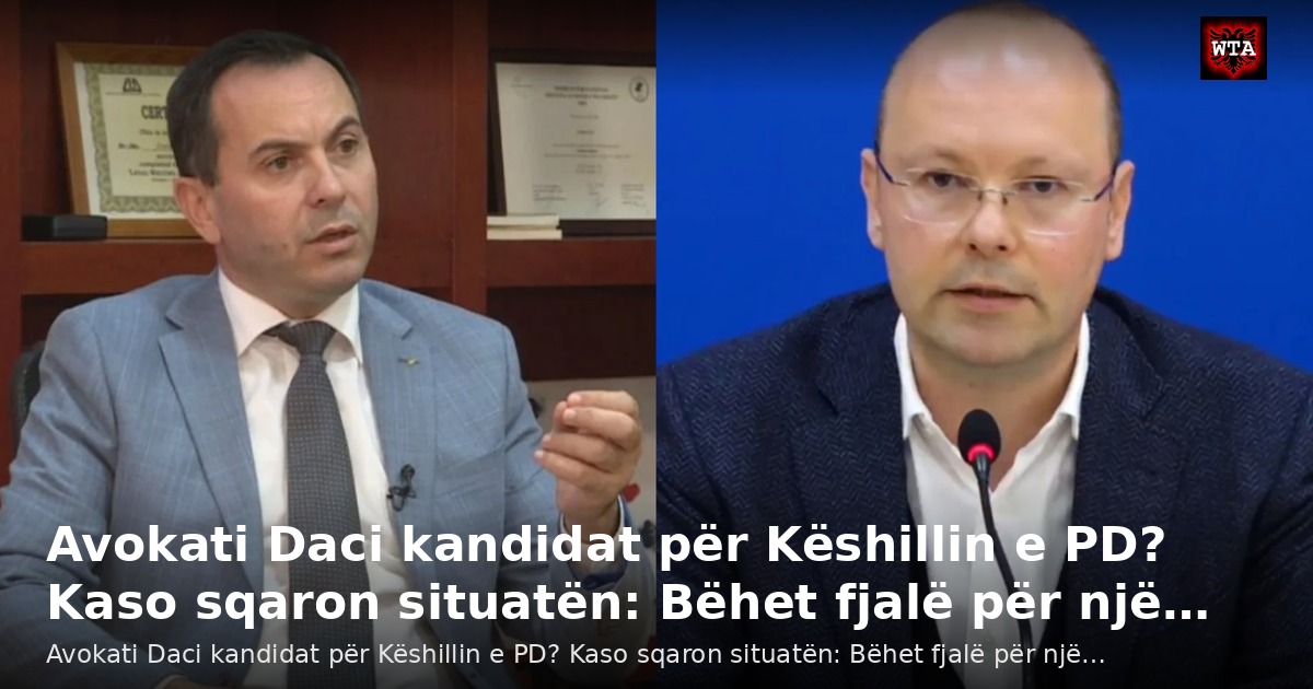 Avokati Daci kandidat për Këshillin e PD? Kaso sqaron situatën: Bëhet fjalë për një…