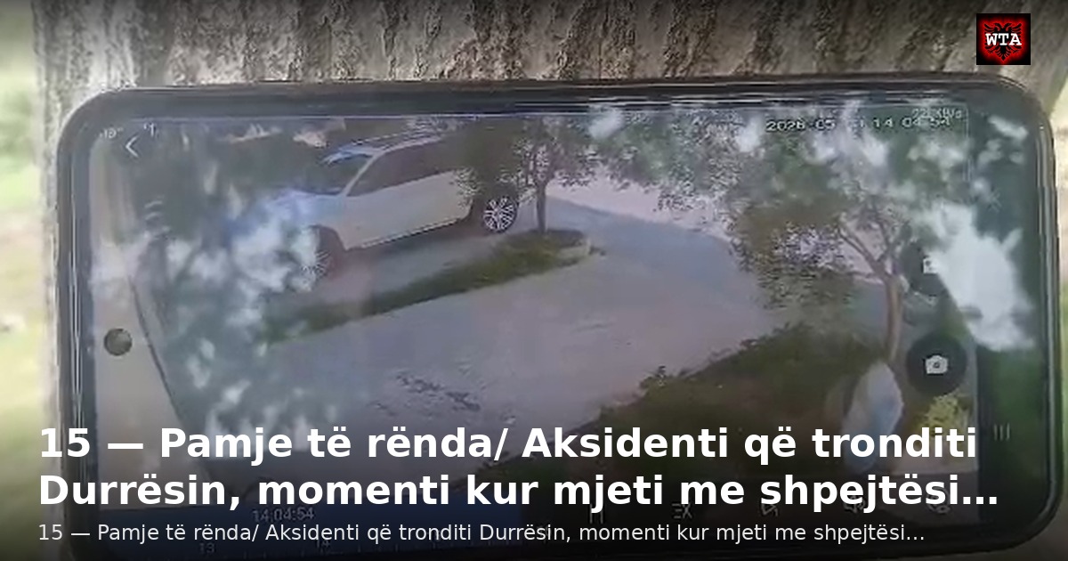 15 — Pamje të rënda/ Aksidenti që tronditi Durrësin, momenti kur mjeti me shpejtësi…