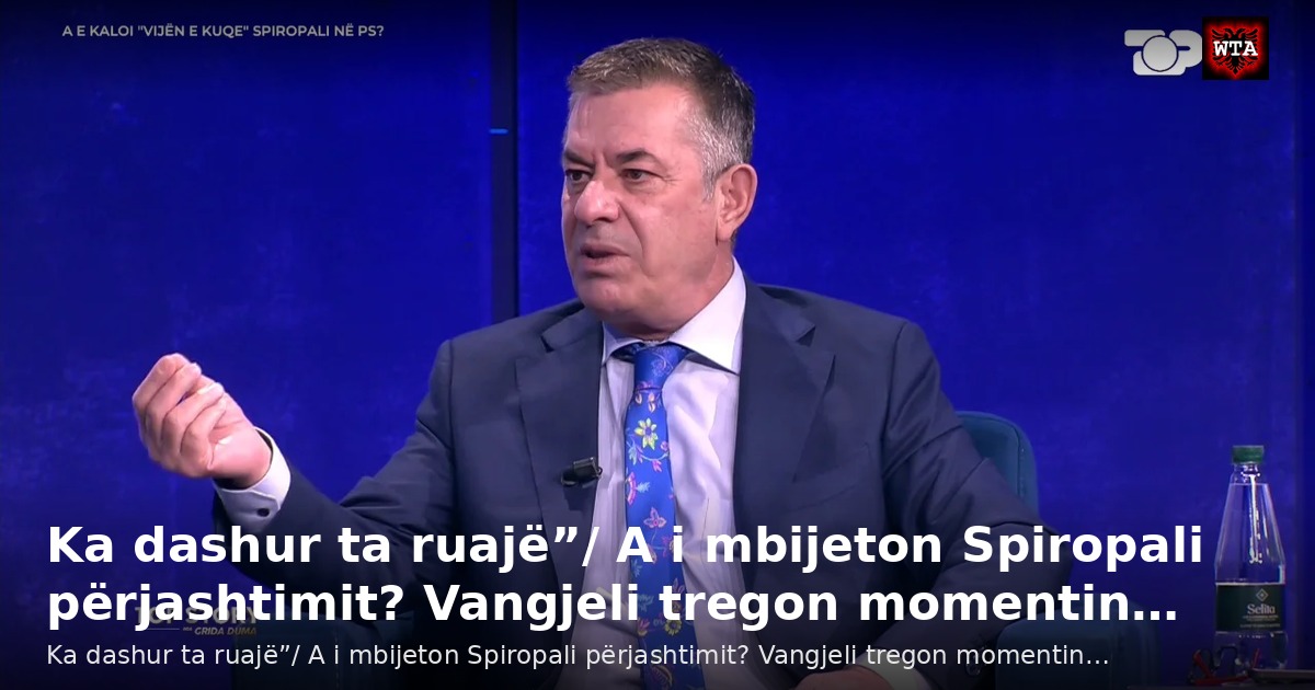 Ka dashur ta ruajë”/ A i mbijeton Spiropali përjashtimit? Vangjeli tregon momentin…