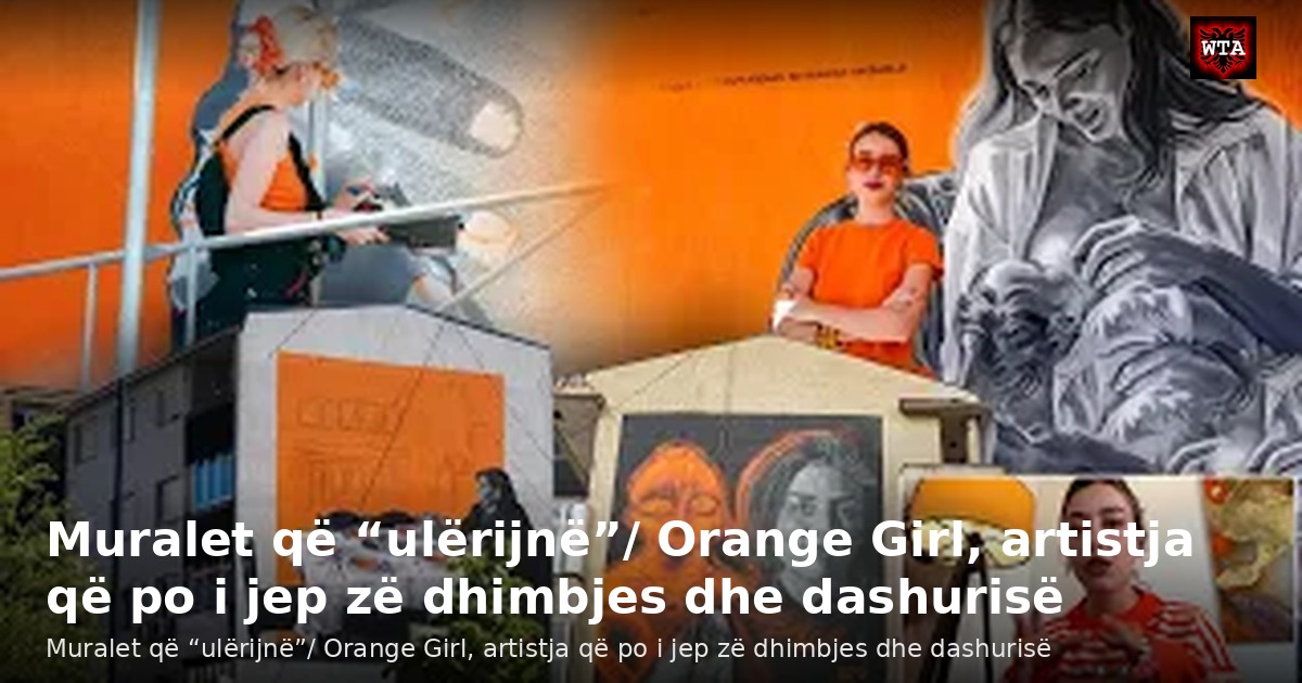 Muralet që “ulërijnë”/ Orange Girl, artistja që po i jep zë dhimbjes dhe dashurisë