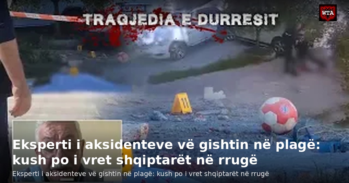 Eksperti i aksidenteve vë gishtin në plagë: kush po i vret shqiptarët në rrugë