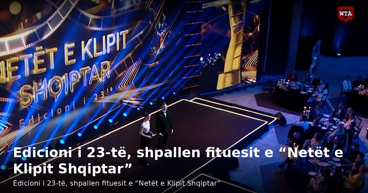 Edicioni i 23-të, shpallen fituesit e “Netët e Klipit Shqiptar”