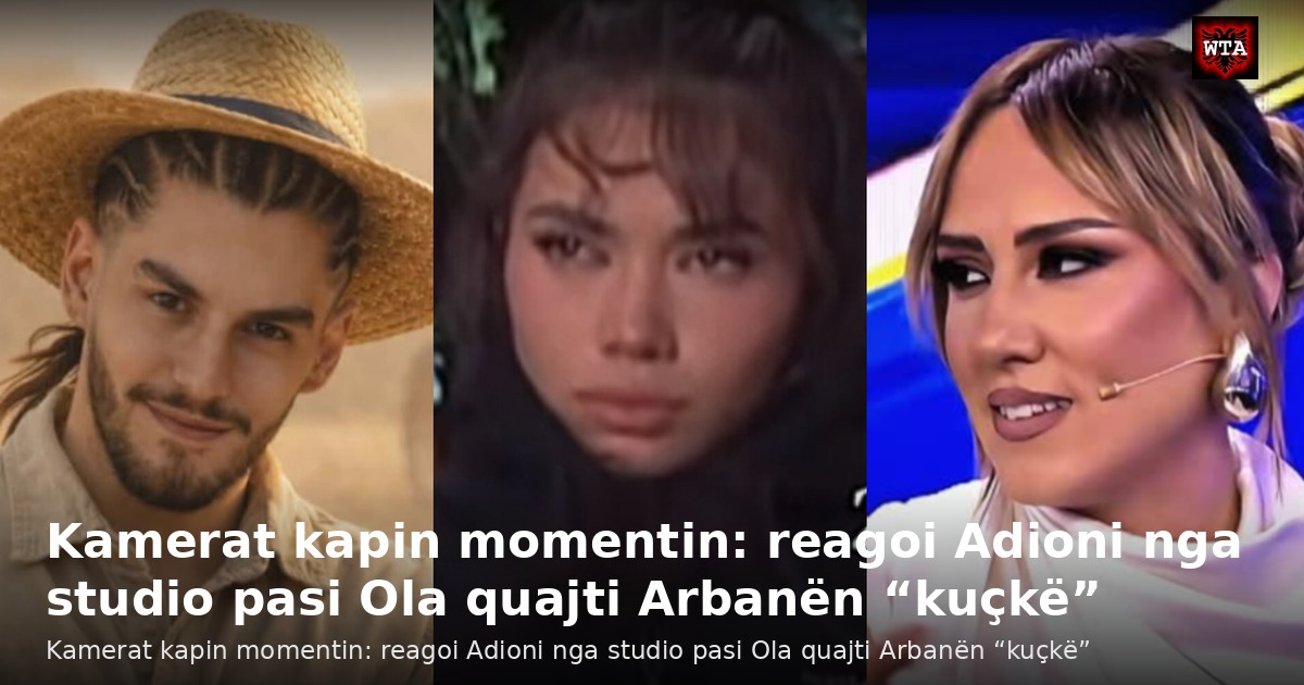 Kamerat kapin momentin: reagoi Adioni nga studio pasi Ola quajti Arbanën “kuçkë”