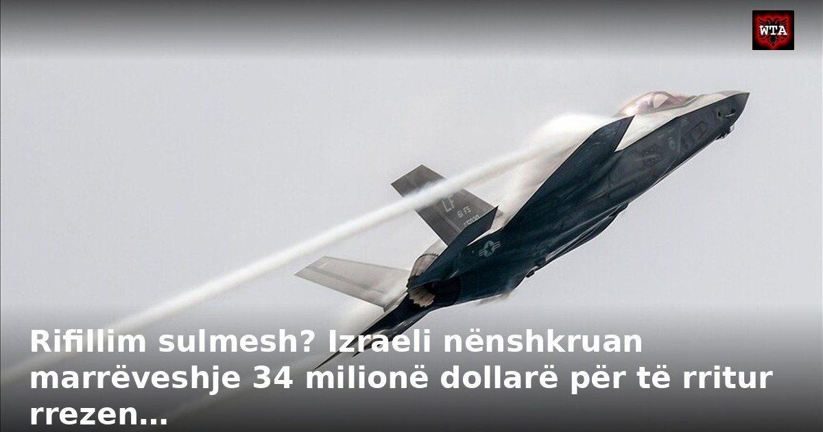 Rifillim sulmesh? Izraeli nënshkruan marrëveshje 34 milionë dollarë për të rritur rrezen…