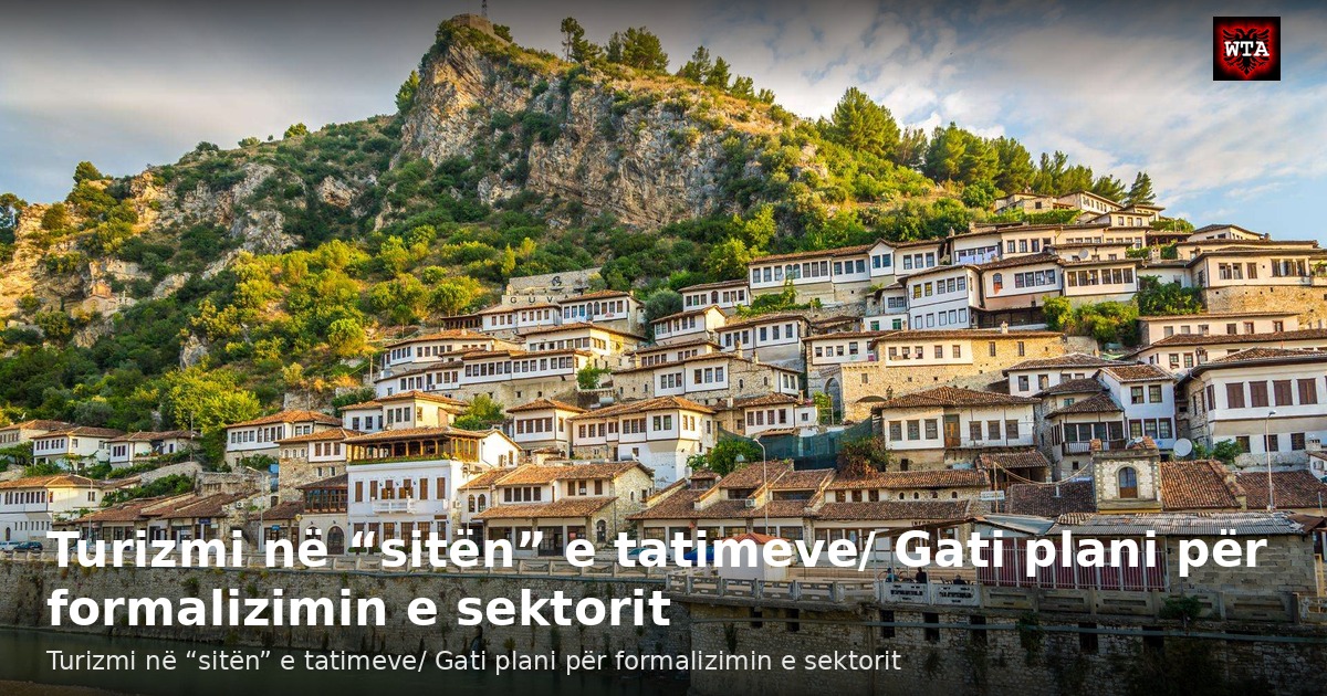 Turizmi në “sitën” e tatimeve/ Gati plani për formalizimin e sektorit