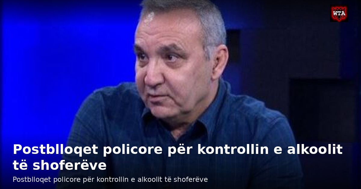 Postblloqet policore për kontrollin e alkoolit të shoferëve