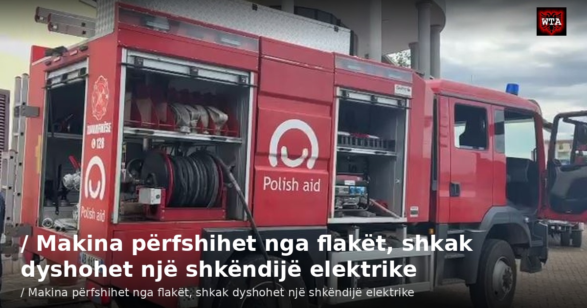 / Makina përfshihet nga flakët, shkak dyshohet një shkëndijë elektrike