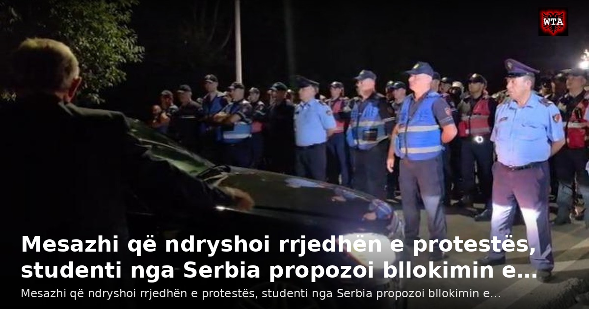 Mesazhi që ndryshoi rrjedhën e protestës, studenti nga Serbia propozoi bllokimin e…
