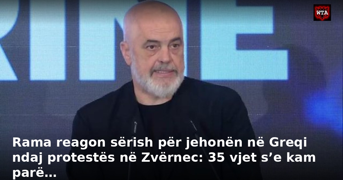 Rama reagon sërish për jehonën në Greqi ndaj protestës në Zvërnec: 35 vjet s’e kam parë…