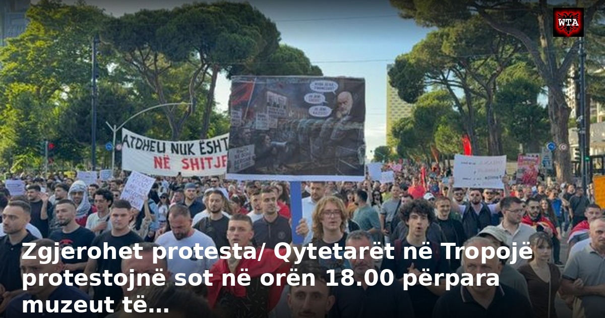 Zgjerohet protesta/ Qytetarët në Tropojë protestojnë sot në orën 18.00 përpara muzeut të…