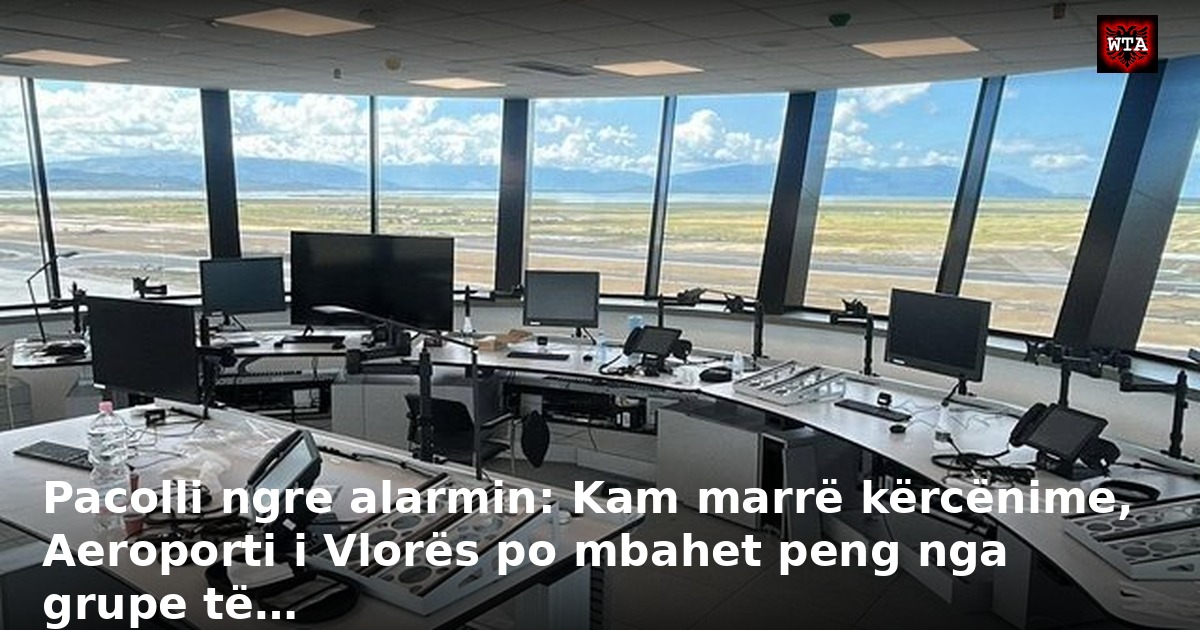 Pacolli ngre alarmin: Kam marrë kërcënime, Aeroporti i Vlorës po mbahet peng nga grupe të…