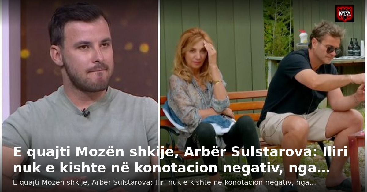 E quajti Mozën shkije, Arbër Sulstarova: Iliri nuk e kishte në konotacion negativ, nga…