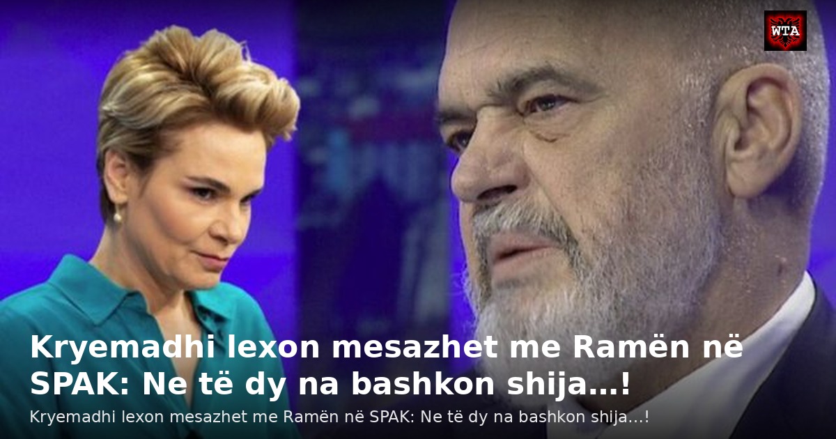 Kryemadhi lexon mesazhet me Ramën në SPAK: Ne të dy na bashkon shija…!
