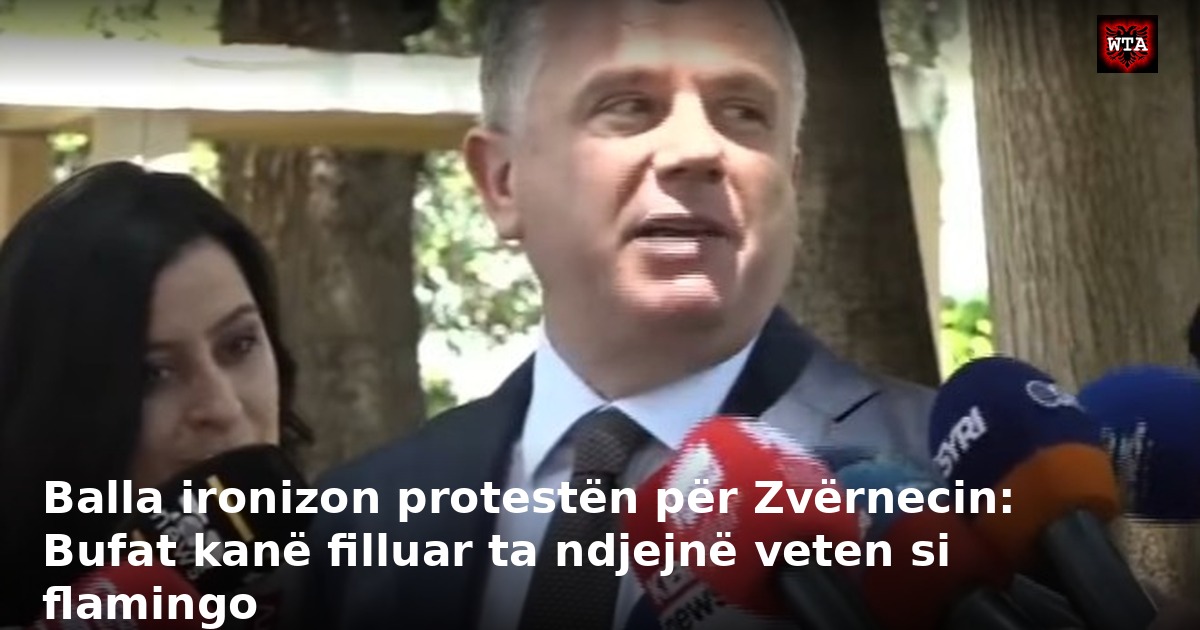 Balla ironizon protestën për Zvërnecin: Bufat kanë filluar ta ndjejnë veten si flamingo