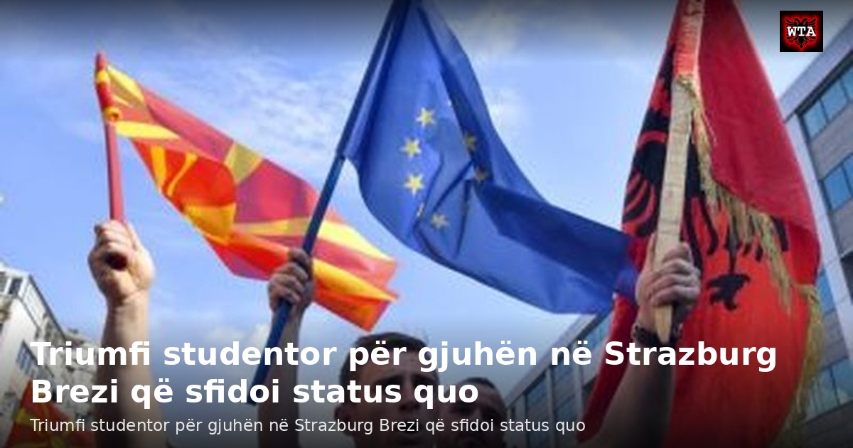 Triumfi studentor për gjuhën në Strazburg Brezi që sfidoi status quo