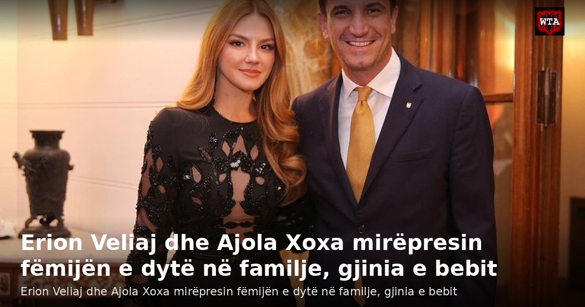 Erion Veliaj dhe Ajola Xoxa mirëpresin fëmijën e dytë në familje, gjinia e bebit