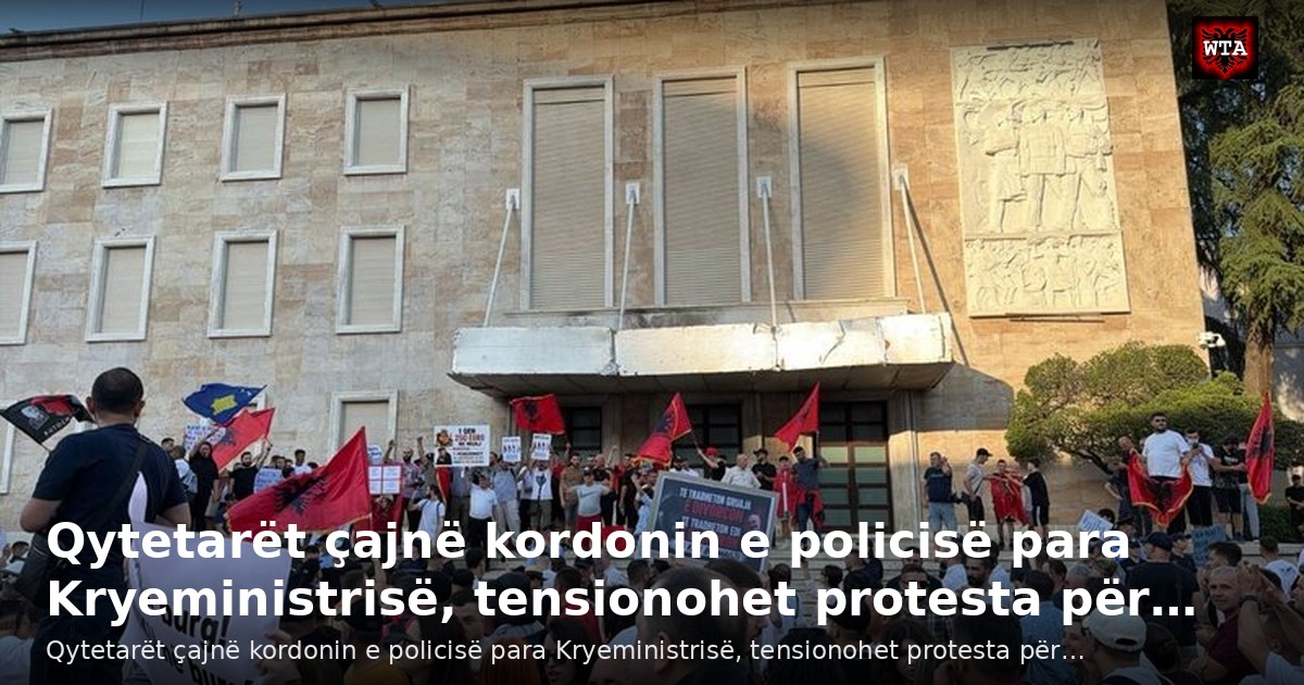 Qytetarët çajnë kordonin e policisë para Kryeministrisë, tensionohet protesta për…