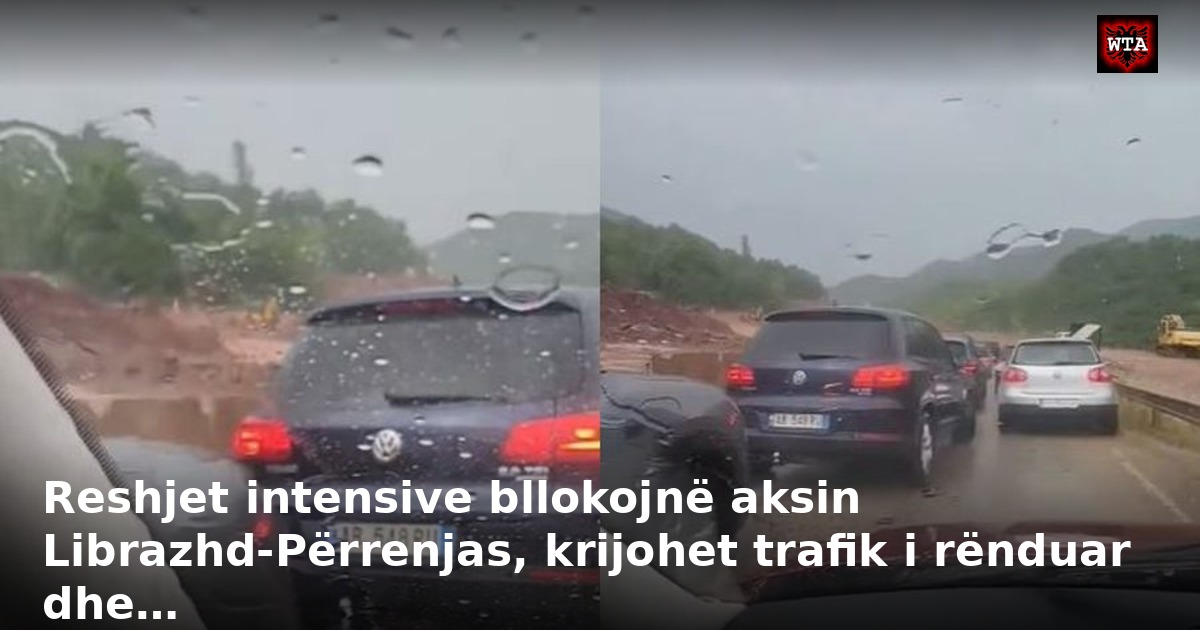Reshjet intensive bllokojnë aksin Librazhd-Përrenjas, krijohet trafik i rënduar dhe…