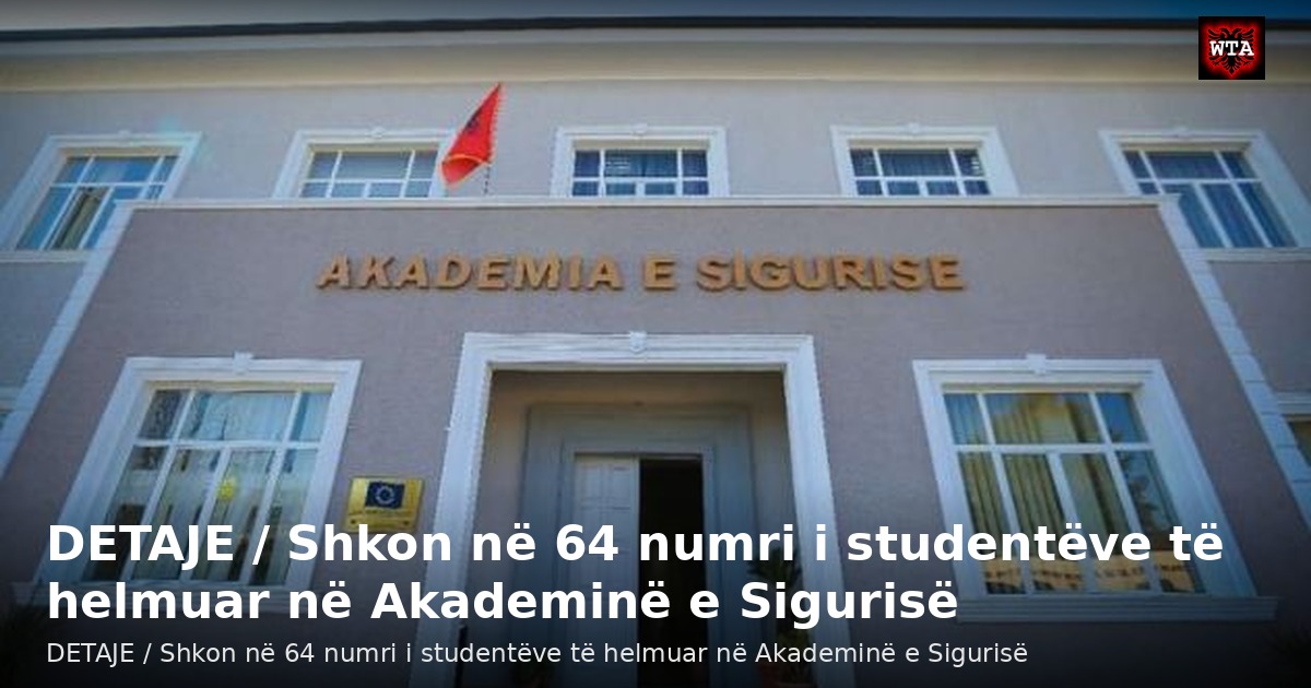 DETAJE / Shkon në 64 numri i studentëve të helmuar në Akademinë e Sigurisë