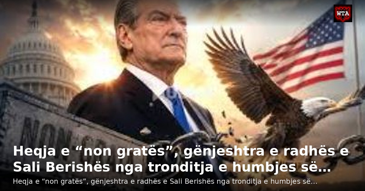 Heqja e “non gratës”, gënjeshtra e radhës e Sali Berishës nga tronditja e humbjes së…