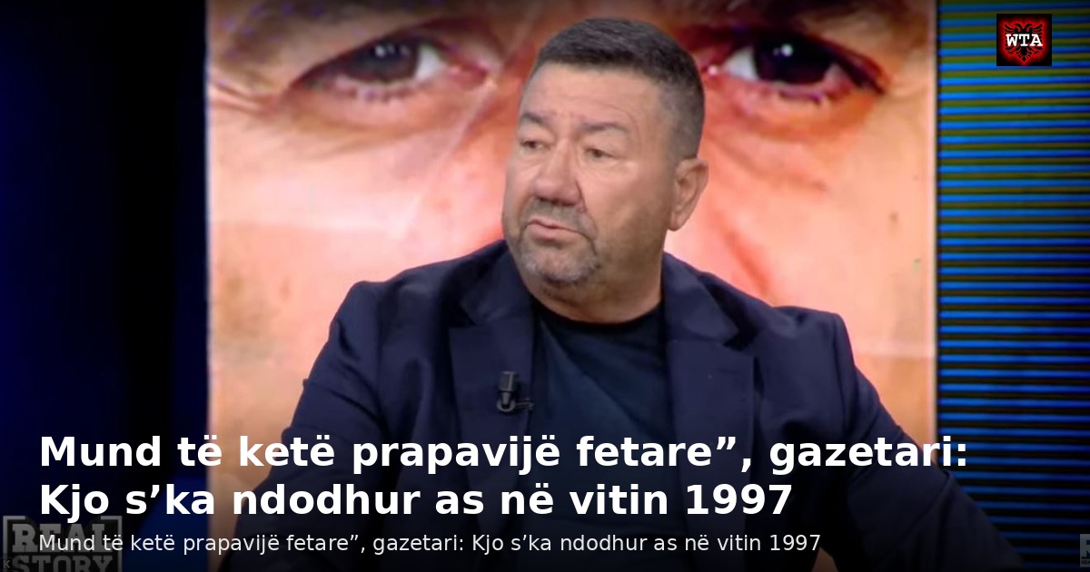 Mund të ketë prapavijë fetare”, gazetari: Kjo s’ka ndodhur as në vitin 1997