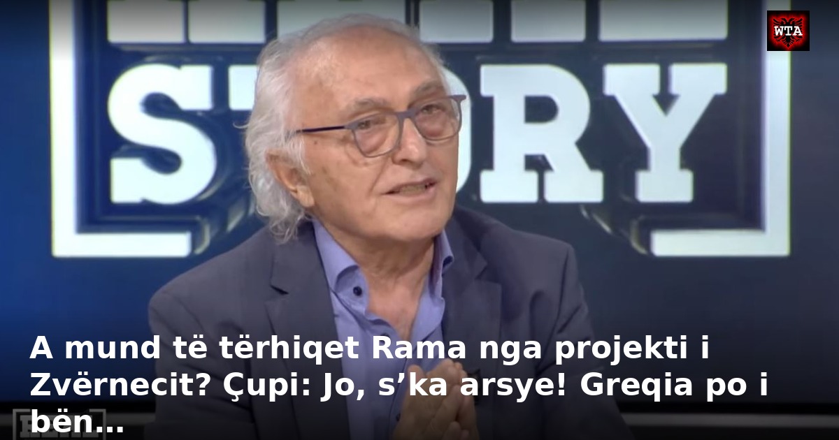 A mund të tërhiqet Rama nga projekti i Zvërnecit? Çupi: Jo, s’ka arsye! Greqia po i bën…