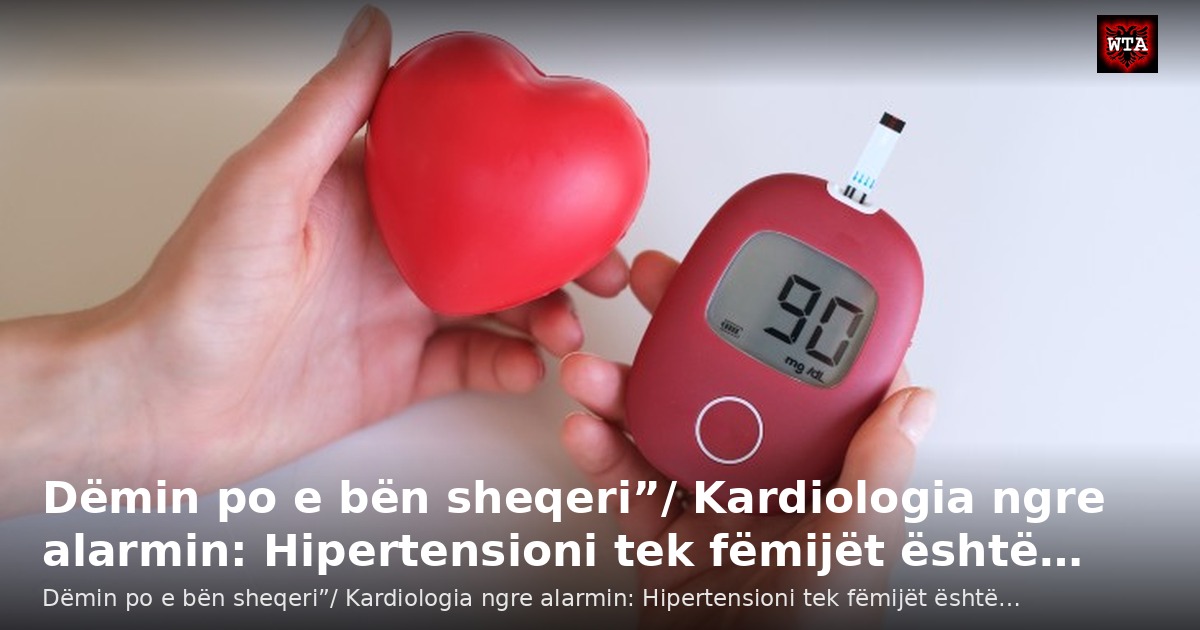 Dëmin po e bën sheqeri”/ Kardiologia ngre alarmin: Hipertensioni tek fëmijët është…