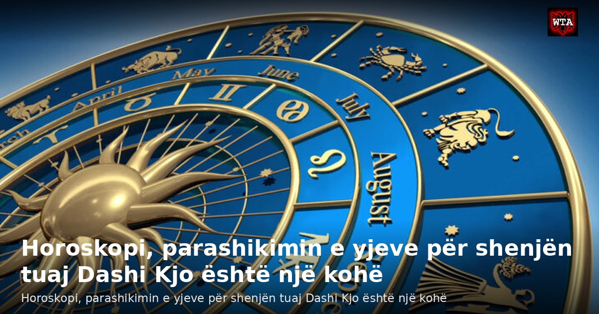 Horoskopi, parashikimin e yjeve për shenjën tuaj Dashi Kjo është një kohë