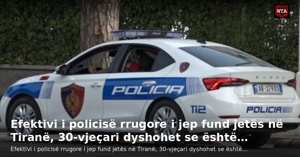 Efektivi i policisë rrugore i jep fund jetës në Tiranë, 30-vjeçari dyshohet se është…
