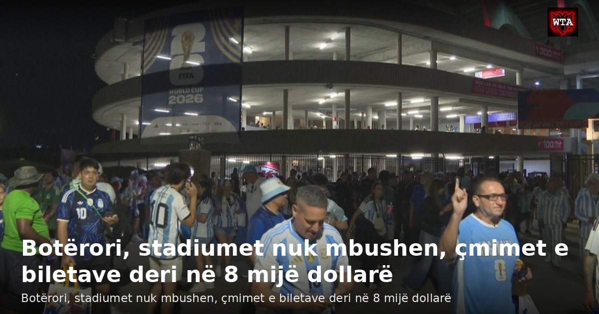 Botërori, stadiumet nuk mbushen, çmimet e biletave deri në 8 mijë dollarë