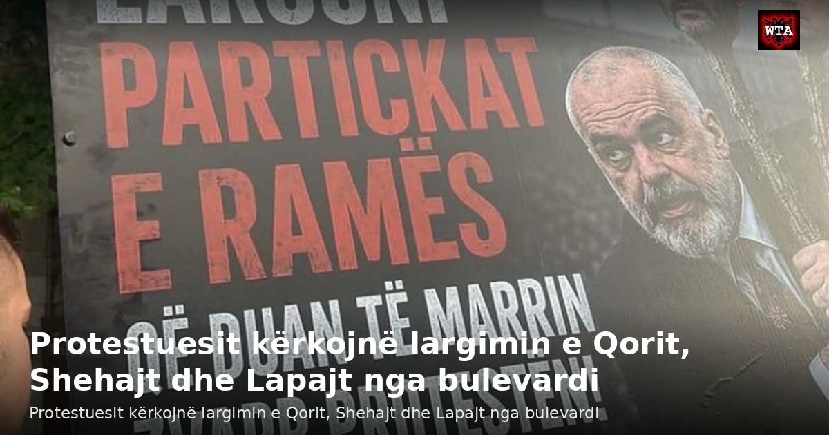 Protestuesit kërkojnë largimin e Qorit, Shehajt dhe Lapajt nga bulevardi