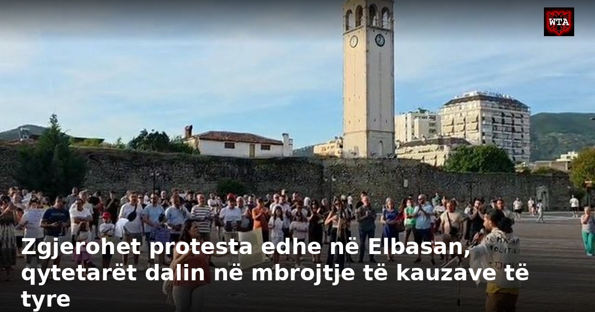 Zgjerohet protesta edhe në Elbasan, qytetarët dalin në mbrojtje të kauzave të tyre