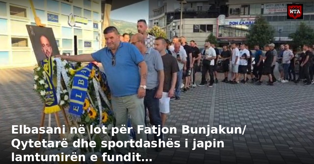 Elbasani në lot për Fatjon Bunjakun/ Qytetarë dhe sportdashës i japin lamtumirën e fundit…
