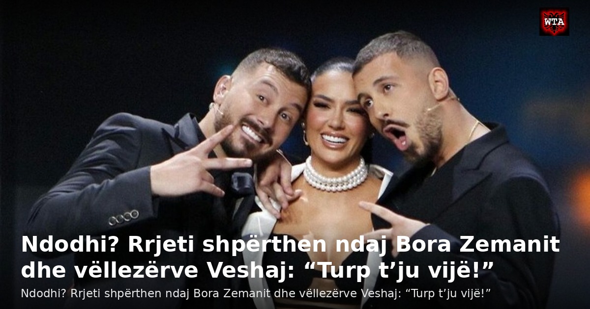 Ndodhi? Rrjeti shpërthen ndaj Bora Zemanit dhe vëllezërve Veshaj: “Turp t’ju vijë!”