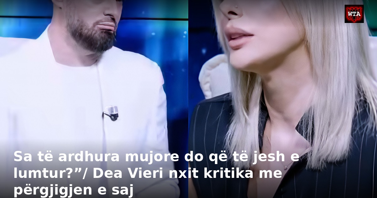 Sa të ardhura mujore do që të jesh e lumtur?”/ Dea Vieri nxit kritika me përgjigjen e saj