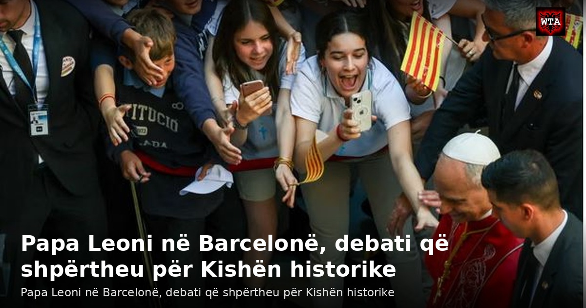 Papa Leoni në Barcelonë, debati që shpërtheu për Kishën historike